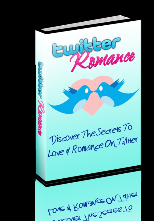 Product picture Twitter Romance: Secrets To Love & Romance On Twitter  PLR